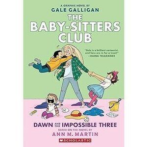 Dawn And The Impossible Three: A Graphic Novel (The Baby-Sitters Club #5) (5)